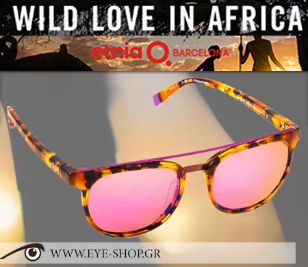 Etnia Barcelona WILD LOVE IN AFRICA COLLECTION